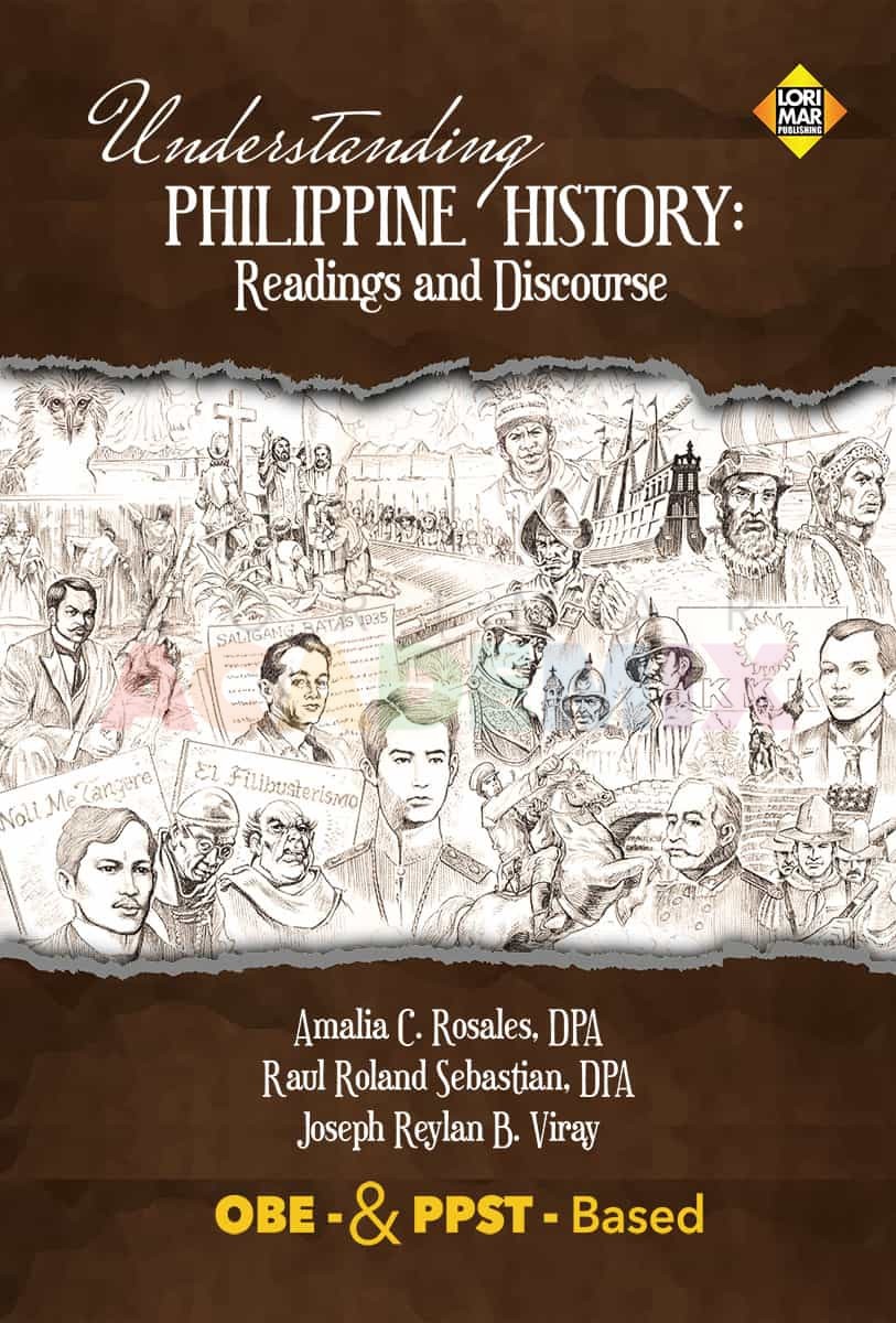 Understanding Philippine History: Readings And Discourse - Lorimar Academix